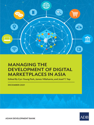 cover image of Managing the Development of Digital Marketplaces in Asia